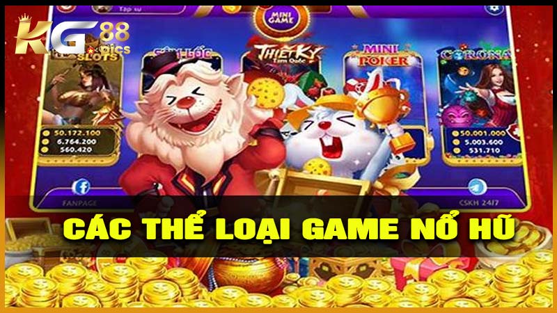 Các thể loại game nổ hũ dễ chơi