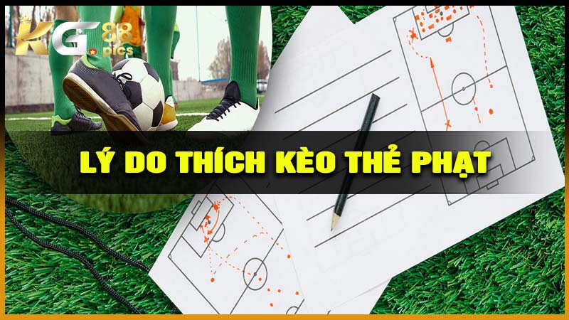 Lý do người chơi tham gia Kèo thẻ phạt