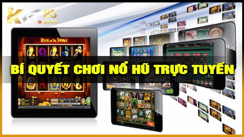 Bí quyết thắng trong Nổ hũ trực tuyến